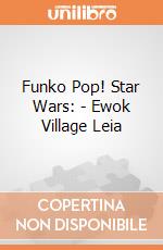 Funko Pop! Star Wars: - Ewok Village Leia gioco di Funko