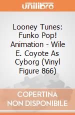 Looney Tunes: Funko Pop! Animation - Wile E. Coyote As Cyborg (Vinyl Figure 866) gioco
