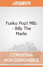 Funko Pop! Mlb: - Billy The Marlin gioco di Funko