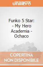 Funko 5 Star: - My Hero Academia - Ochaco gioco di Funko
