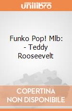 Funko Pop! Mlb: - Teddy Rooseevelt gioco di Funko