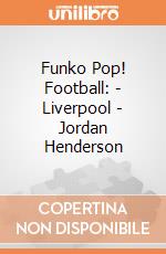 Funko Pop! Football: - Liverpool - Jordan Henderson gioco di Funko