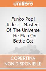 Funko Pop! Rides: - Masters Of The Universe - He-Man On Battle Cat gioco