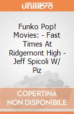 Funko Pop! Movies: - Fast Times At Ridgemont High - Jeff Spicoli W/ Piz gioco