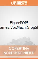 FigurePOP! Vin.Games:VoxMach.GrogStrong. gioco di FIGU