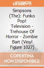 Simpsons (The): Funko Pop! Television - Trehouse Of Horror - Zombie Bart (Vinyl Figure 1027) gioco di FIGU