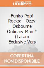 Funko Pop! Rocks: - Ozzy Osbourne Ordinary Man * (Latam Exclusive Vers gioco