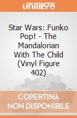 Star Wars: Funko Pop! - The Mandalorian With The Child (Vinyl Figure 402) gioco di FIGU