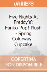 Five Nights At Freddy's': Funko Pop! Plush - Spring Colorway - Cupcake gioco