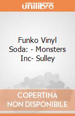 Funko Vinyl Soda: - Monsters Inc- Sulley gioco