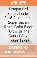 Dragon Ball Super: Funko Pop! Animation - Super Sayan Rose' Goku Black (Glow In The Dark) (Vinyl Figure 1279) gioco