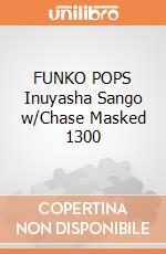 FUNKO POPS Inuyasha Sango w/Chase Masked 1300 gioco di FUPS