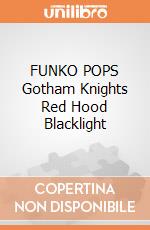 FUNKO POPS Gotham Knights Red Hood Blacklight gioco di FUPS