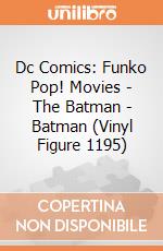 Dc Comics: Funko Pop! Movies - The Batman - Batman (Vinyl Figure 1195) gioco