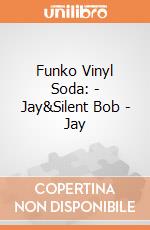 Funko Vinyl Soda: - Jay&Silent Bob - Jay gioco