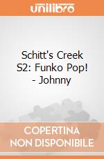 Schitt's Creek S2: Funko Pop! - Johnny gioco di FUPC
