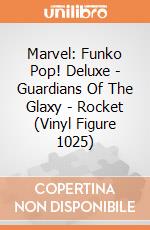 Marvel: Funko Pop! Deluxe - Guardians Of The Glaxy - Rocket (Vinyl Figure 1025) gioco