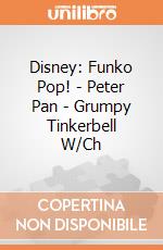 Disney: Funko Pop! - Peter Pan - Grumpy Tinkerbell W/Ch gioco