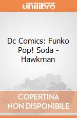 Dc Comics: Funko Pop! Soda - Hawkman gioco