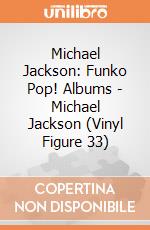 Michael Jackson: Funko Pop! Albums - Michael Jackson (Vinyl Figure 33) gioco di FUPS