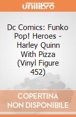 Dc Comics: Funko Pop! Heroes - Harley Quinn With Pizza (Vinyl Figure 452) gioco di FUPC