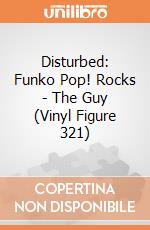 Disturbed: Funko Pop! Rocks - The Guy (Vinyl Figure 321) gioco di FUPC