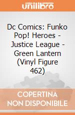 Dc Comics: Funko Pop! Heroes - Justice League - Green Lantern (Vinyl Figure 462) gioco
