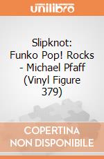 Slipknot: Funko Pop! Rocks - Michael Pfaff (Vinyl Figure 379) gioco di FUPC