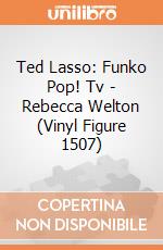 Ted Lasso: Funko Pop! Tv - Rebecca Welton (Vinyl Figure 1507) gioco
