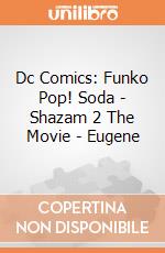 Dc Comics: Funko Pop! Soda - Shazam 2 The Movie - Eugene gioco
