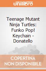 Teenage Mutant Ninja Turtles: Funko Pop! Keychain - Donatello gioco
