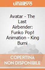 Avatar - The Last Airbender: Funko Pop! Animation - King Bumi gioco di FUPS