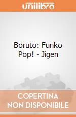 Boruto: Funko Pop! - Jigen gioco di FUPC