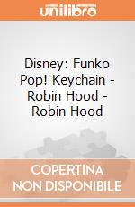 Disney: Funko Pop! Keychain - Robin Hood - Robin Hood gioco