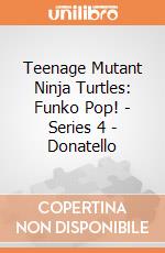 Teenage Mutant Ninja Turtles: Funko Pop! - Series 4 - Donatello gioco di FUPC