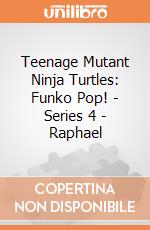 Teenage Mutant Ninja Turtles: Funko Pop! - Series 4 - Raphael gioco di FUPC