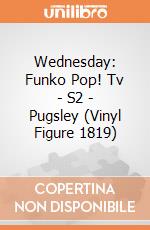 Wednesday: Funko Pop! Tv - S2 - Pugsley (Vinyl Figure 1819) giochi