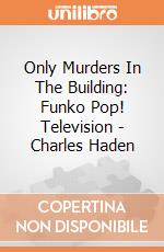Only Murders In The Building: Funko Pop! Television - Charles Haden giochi