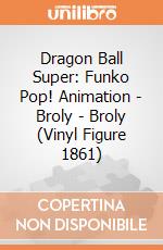 Dragon Ball Super: Funko Pop! Animation - Broly - Broly (Vinyl Figure 1861) giochi