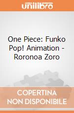 One Piece: Funko Pop! Animation - Roronoa Zoro gioco