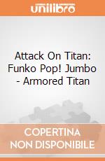 Attack On Titan: Funko Pop! Jumbo - Armored Titan giochi