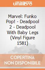 Marvel: Funko Pop! - Deadpool 2 - Deadpool With Baby Legs (Vinyl Figure 1581) giochi