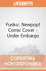 Funko: Newpop! Comic Cover - Under Embargo gioco di FUPS