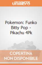 Pokemon: Funko Bitty Pop - Pikachu 4Pk giochi