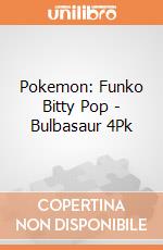 Pokemon: Funko Bitty Pop - Bulbasaur 4Pk giochi