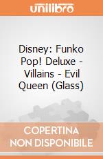 Disney: Funko Pop! Deluxe - Villains - Evil Queen (Glass) giochi