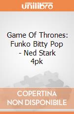 Game Of Thrones: Funko Bitty Pop - Ned Stark 4pk giochi
