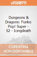 Dungeons & Dragons: Funko Pop! Super - S2 - Icingdeath giochi