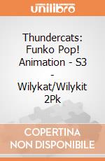 Thundercats: Funko Pop! Animation - S3 - Wilykat/Wilykit 2Pk giochi