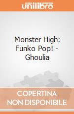 Monster High: Funko Pop! - Ghoulia giochi